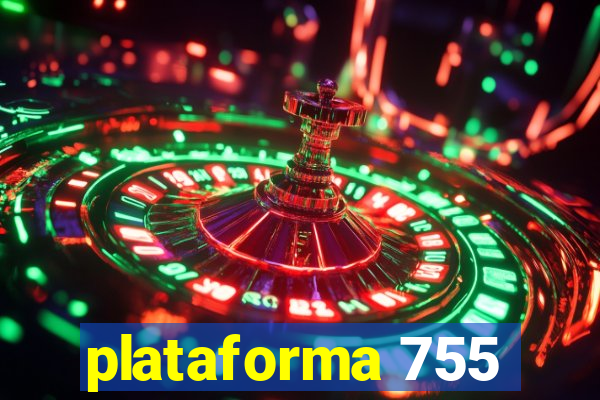 plataforma 755